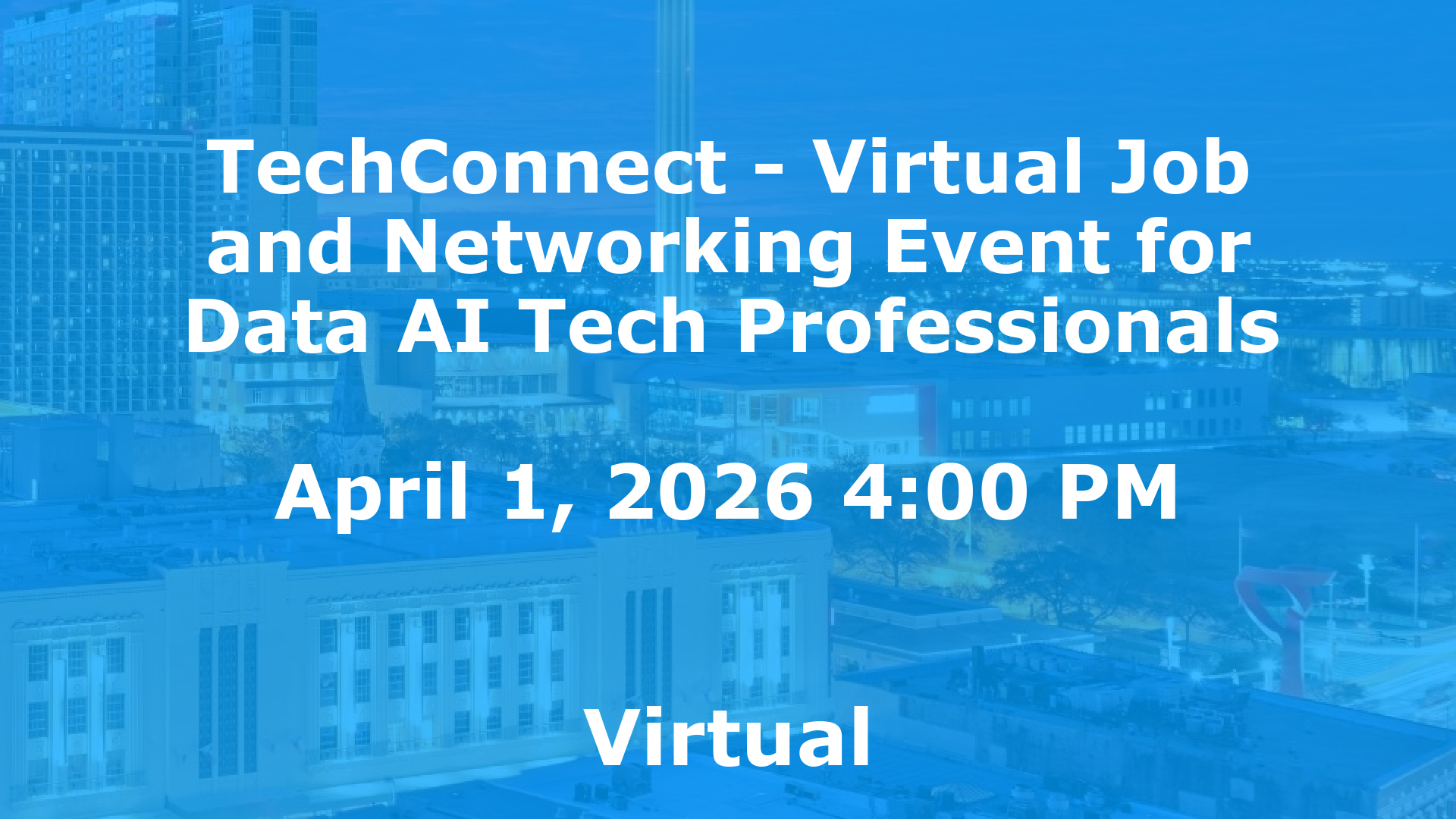 TechConnect - Virtual Job and Networking Event for Data AI Tech Professionals event image